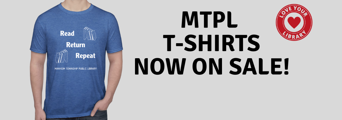 MTPL t-shirts now on sale! Person wearing blue t-shirt against gray background, Love your library written in red around a heart.